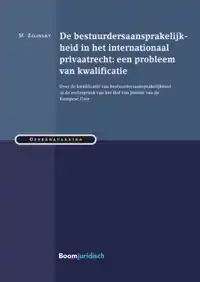 DE BESTUURDERSAANSPRAKELIJKHEID IN HET INTERNATIONAAL PRIVAA