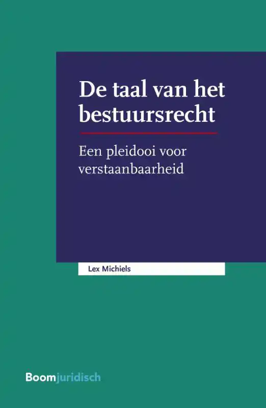 DE TAAL VAN HET BESTUURSRECHT