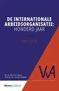 DE INTERNATIONALE ARBEIDSORGANISATIE: HONDERD JAAR