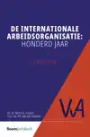 DE INTERNATIONALE ARBEIDSORGANISATIE: HONDERD JAAR