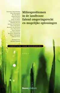 MILIEUPROBLEMEN IN DE LANDBOUW: FALEND OMGEVINGSRECHT EN MOG