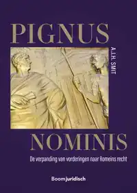 PIGNUS NOMINIS. DE VERPANDING VAN VORDERINGEN NAAR ROMEINS R