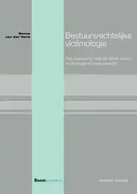 BESTUURSRECHTELIJKE VICTIMOLOGIE