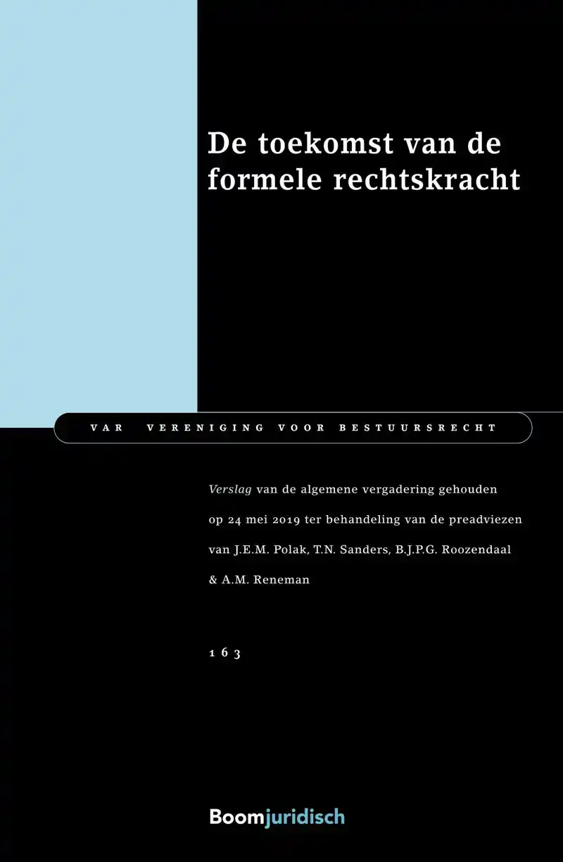 DE TOEKOMST VAN DE FORMELE RECHTSKRACHT