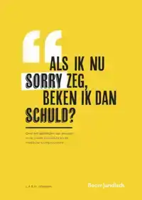 ALS IK NU SORRY ZEG, BEKEN IK DAN SCHULD?