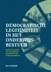 DEMOCRATISCHE LEGITIMITEIT IN HET ONDERWIJSBESTUUR