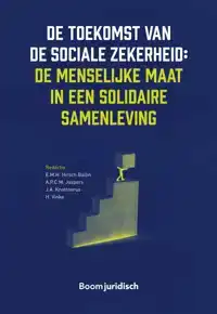 DE TOEKOMST VAN DE SOCIALE ZEKERHEID: DE MENSELIJKE MAAT IN