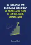 DE TOEKOMST VAN DE SOCIALE ZEKERHEID: DE MENSELIJKE MAAT IN