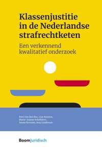 KLASSENJUSTITIE IN DE NEDERLANDSE STRAFRECHTKETEN