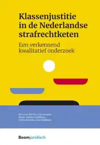 KLASSENJUSTITIE IN DE NEDERLANDSE STRAFRECHTKETEN