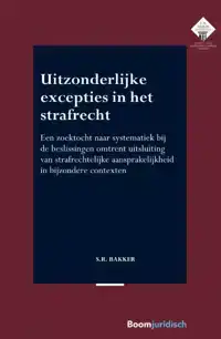 UITZONDERLIJKE EXCEPTIES IN HET STRAFRECHT