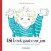 DIT BOEK GAAT OVER JOU