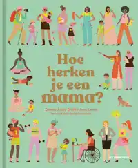 HOE HERKEN JE EEN MAMA?