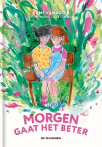 MORGEN GAAT HET BETER