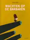 WACHTEN OP DE BARBAREN