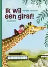 IK WIL EEN GIRAF!