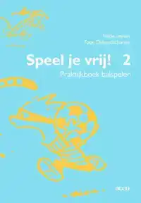 SPEEL JE VRIJ 2