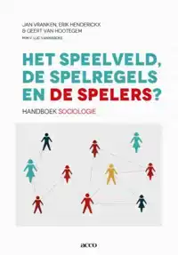 HET SPEELVELD, DE SPELREGELS EN DE SPELERS