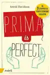 PRIMA IS PERFECT