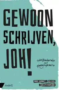 GEWOON SCHRIJVEN, JOH!