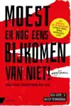 MOEST ER NOG EENS BIJKOMEN VAN NIET