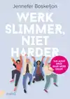 WERK SLIMMER, NIET HARDER
