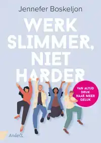 WERK SLIMMER, NIET HARDER
