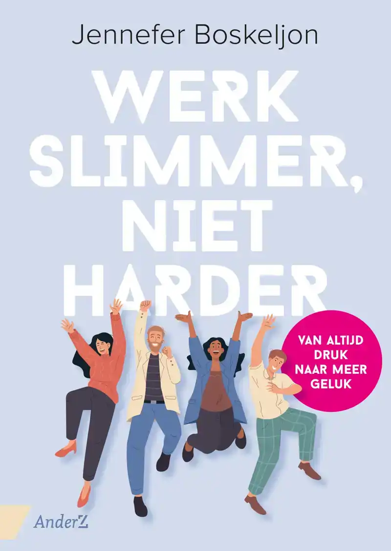 WERK SLIMMER, NIET HARDER