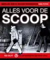 ALLES VOOR DE SCOOP