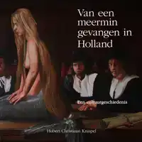 VAN EEN MEERMIN GEVANGEN IN HOLLAND