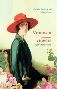 VROUWEN MET GROENE VINGERS ZIJN BUITEN GEWOON