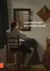COMMUNICATE AS A PROFESSIONAL