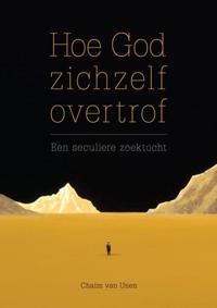 HOE GOD ZICHZELF OVERTROF