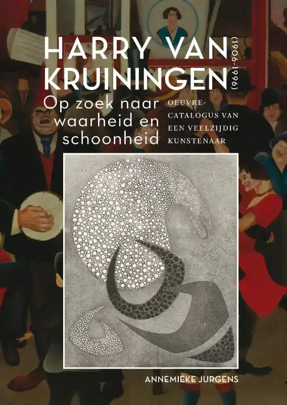 HARRY VAN KRUININGEN: OP ZOEK NAAR WAARHEID EN SCHOONHEID