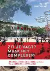ZIT JE VAST? MAAK HET COMPLEXER!