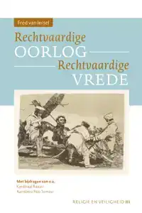 RECHTVAARDIGE OORLOG - RECHTVAARDIGE VREDE