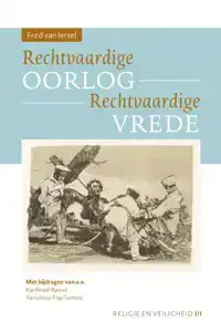 RECHTVAARDIGE OORLOG - RECHTVAARDIGE VREDE