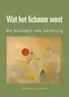 WAT HET LICHAAM WEET
