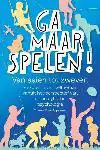 GA MAAR SPELEN!