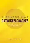 DE WERKWERELD VAN ONTWIKKELCOACHES