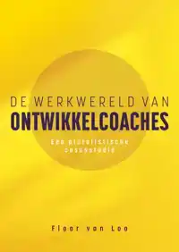 DE WERKWERELD VAN ONTWIKKELCOACHES
