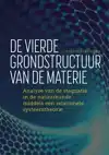 DE VIERDE GRONDSTRUCTUUR VAN DE MATERIE