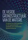 DE VIERDE GRONDSTRUCTUUR VAN DE MATERIE