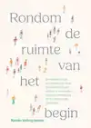 RONDOM DE RUIMTE VAN HET BEGIN