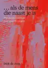 ... ALS DE MENS DIE NAAST JE IS