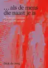 ... ALS DE MENS DIE NAAST JE IS