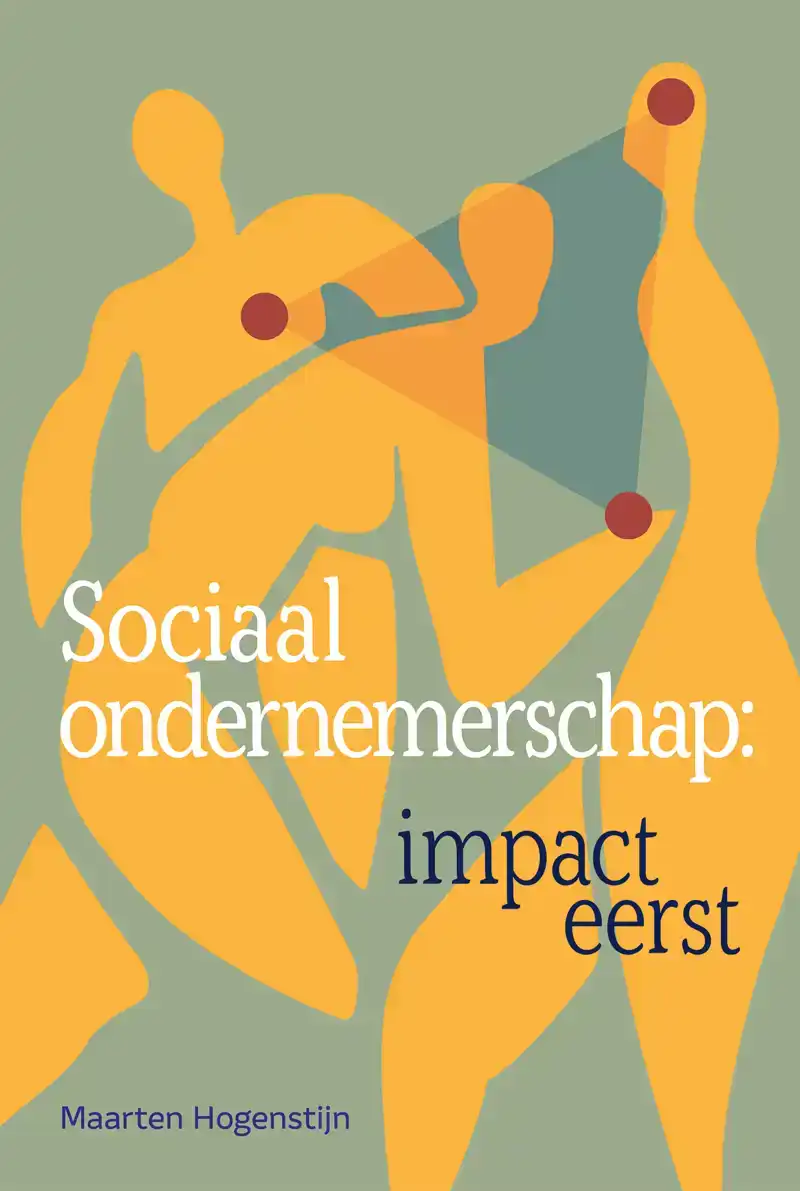 SOCIAAL ONDERNEMERSCHAP: IMPACT EERST