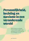 PERSOONLIJKHEID, HECHTING EN NARCISME IN EEN VERANDERENDE WE