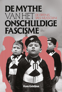 DE MYTHE VAN HET ONSCHULDIG FASCISME