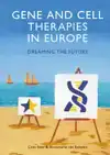 GENE AND CELL THERAPIES IN EUROPE